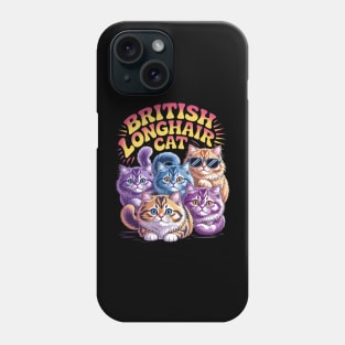 90's British Longhair Cat Highland Straight Phone Case