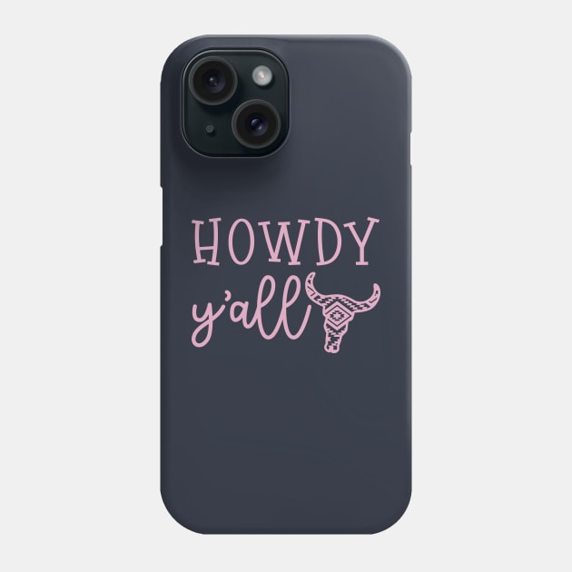 Howdy Y'all Southern Western Funny Phone Case by GlimmerDesigns