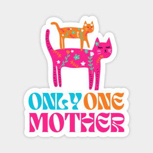 Only One Mother Design Magnet