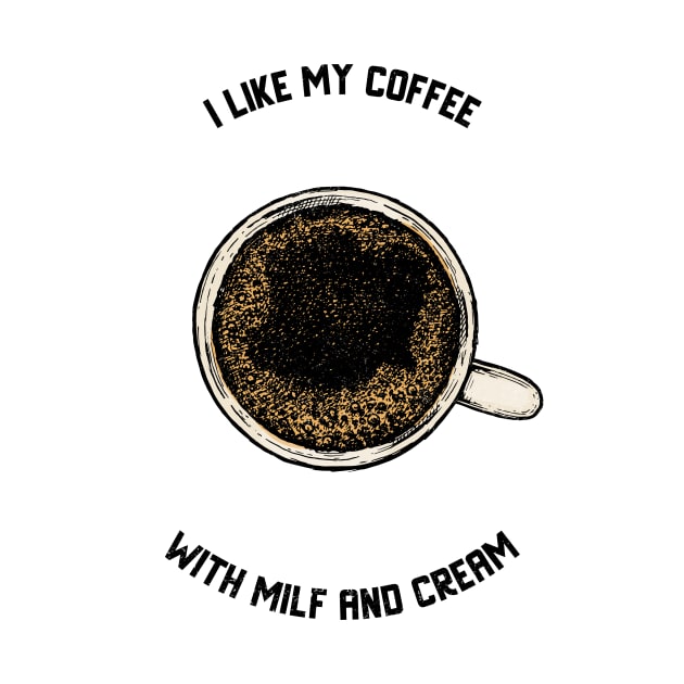 Coffee milf by Hurts2lovetees