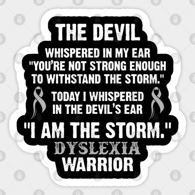 Dyslexia Warrior I Am The Storm - In This Family We Fight Together - Dyslexia Awareness - Sticker