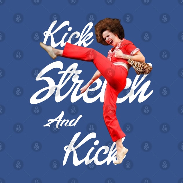 Sally omalley - KICK STRECH AND KICK by Quikerart