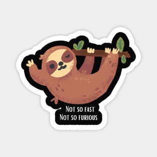 Not so fast, not so furious sloth Magnet