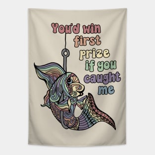 If I Was I Fish Shimmerin In The Sun You'd Win First Prize Tapestry