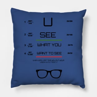 You See What You Want 2 Pillow