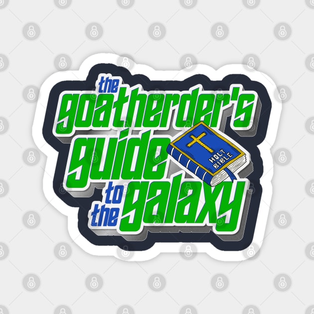 The Goatherder's Guide To The Galaxy Magnet by darklordpug