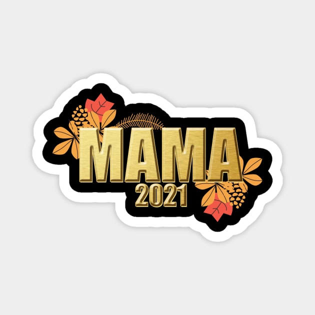 Mama 2021 Schwangerschaft Geburt Geschenk Magnet by DDKMDAD