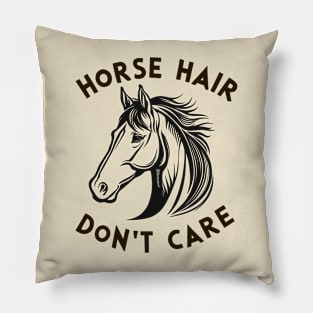 Horse hair don't care Pillow