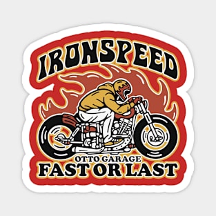 Ironspeed fast or last Magnet