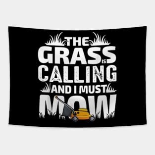 The Grass Is Calling Dad Lawn Mowing Men Tapestry