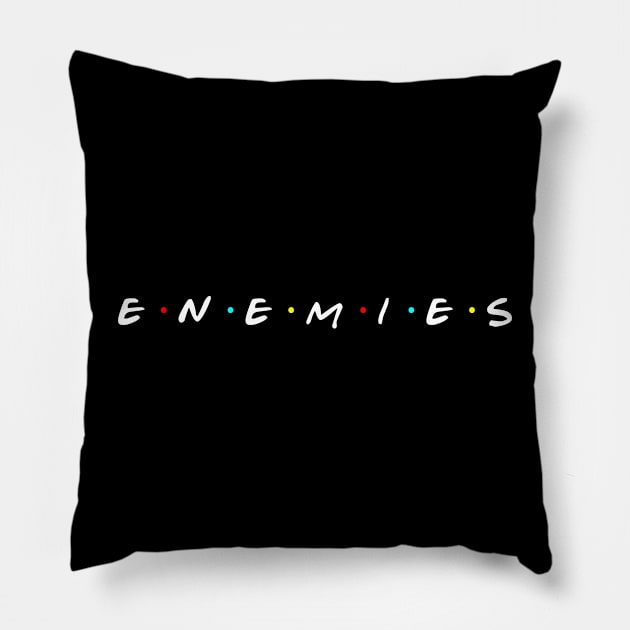 Enemies Pillow by EagleFlyFree