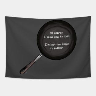 Too single to cook Tapestry