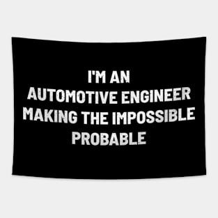 I'm an Automotive Engineer – Making the Impossible Probable Tapestry