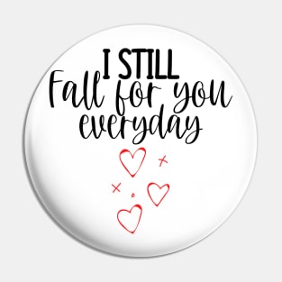 I Still Fall For You Everyday. Cute Quote For The Lovers Out There. Pin