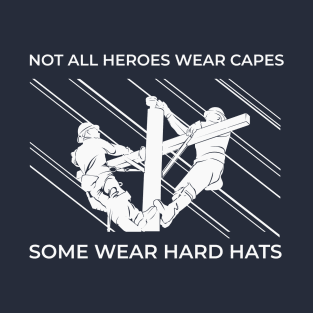 Lineman Workers Are Heroes T-Shirt