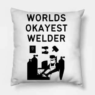 World okayest welder Pillow