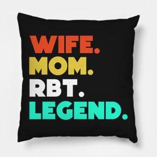 Wife.Mom.RBT.Legend. Pillow