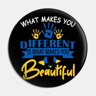 Different Makes You Beautiful Down Syndrome Awareness Women Pin