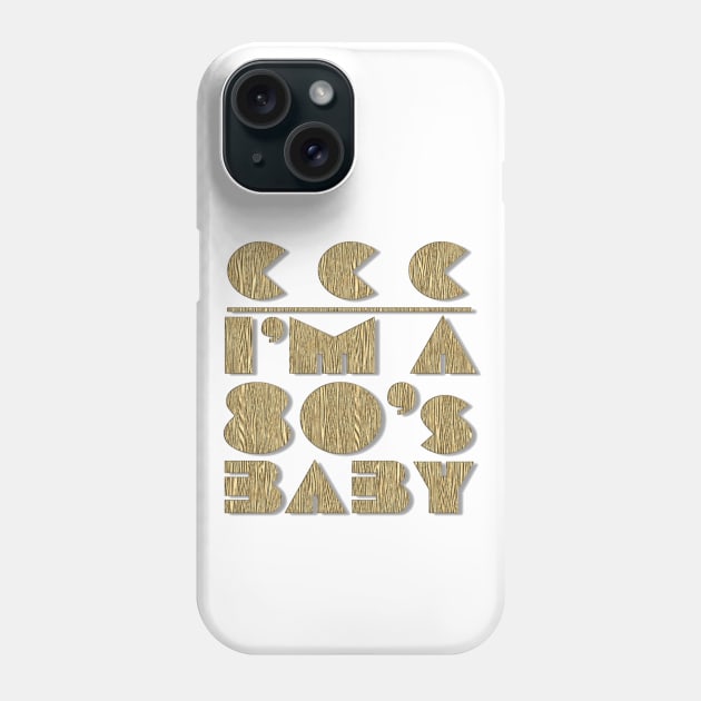 I'm a 80's Baby Phone Case by Stealth Grind