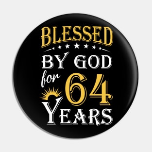 Blessed By God For 64 Years 64th Birthday Pin