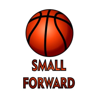 Basketball Small Forward T-Shirt