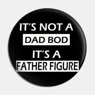 it not a dad bod it father figure Pin