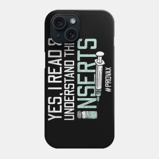 Yes, I Read & Understand The Inserts Phone Case