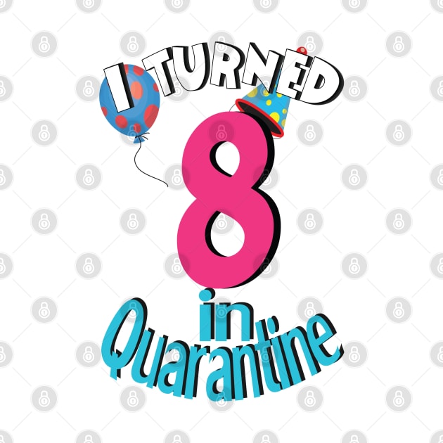 i turned 8 in quarantine by bratshirt