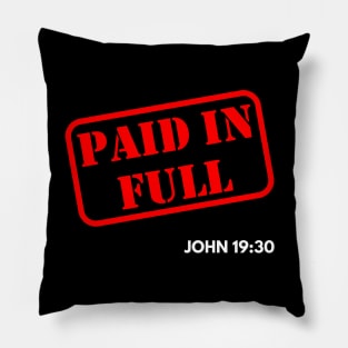 Paid in Full from John 19:30, white text Pillow