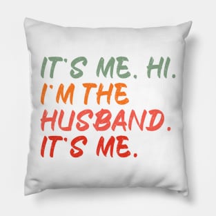 Funny It’s Me Hi I’m The Husband It’s Me , Best Swiftie Husband Pillow