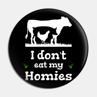 I dont eat my homies funny saying vegan vegan Pin