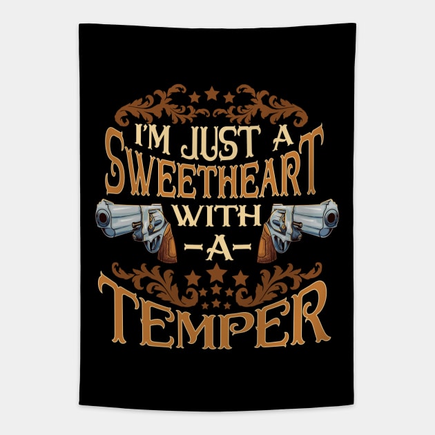 Im Just A Sweetheart With A Temper Tapestry by E