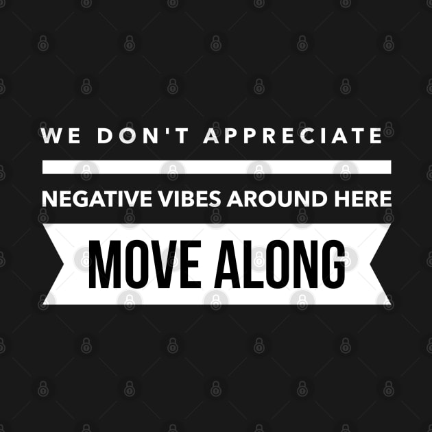 We don't appreciate negative vibes by wamtees