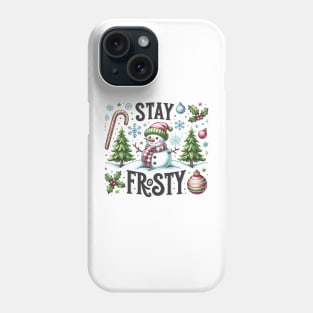 Stay frosty Phone Case