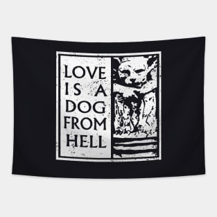 Love is a dog from Hell Tapestry