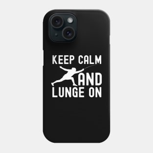 Keep Calm And Lunge On Phone Case