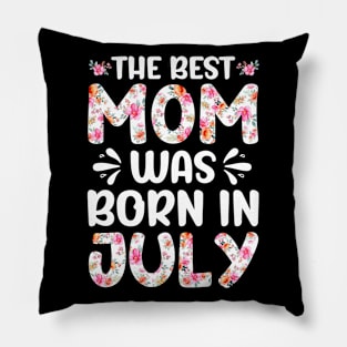 Best Mom Ever Mothers Day Floral Design Birthday Mom in July Pillow