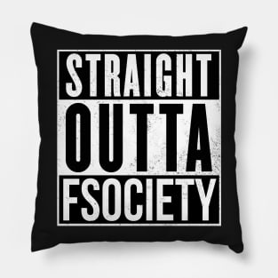 Straight outta fsociety Pillow