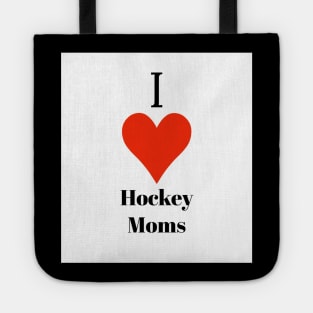 I love hockey moms Tote