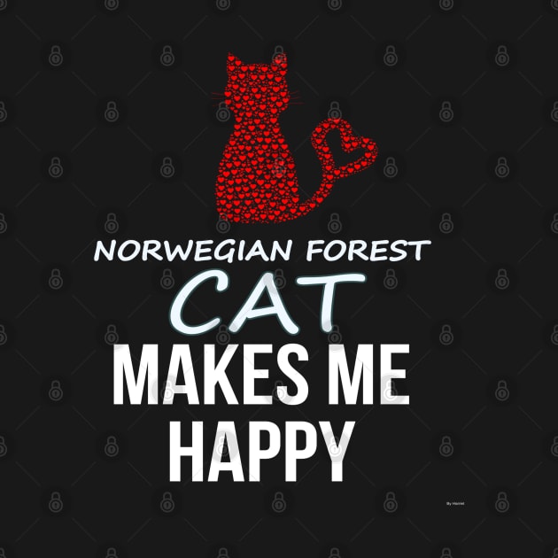 My Norwegian Forest Cat Makes Me Happy - Heart Gift For Norwegian Forest Cat Parent by HarrietsDogGifts