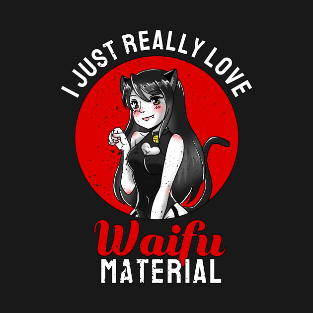 Waifu Material I Ecchi Lewd Anime T Waifu Material Hoodie Teepublic 