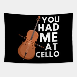 You Had Me At Cello Tapestry