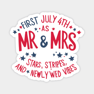 First July 4th As Mr. And Mrs., Stars Stripes And Newlywed Vibes Magnet