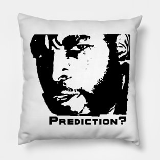 Prediction? Pillow