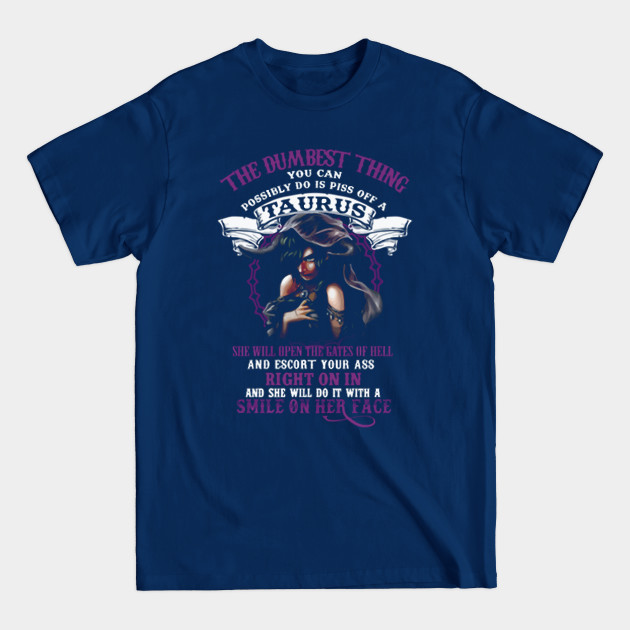 Do It Piss Off A Taurus T Shirt - Do It Piss Off A Taurus - T-Shirt