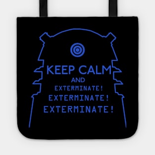 Keep Calm and EXTERMINATE Tote