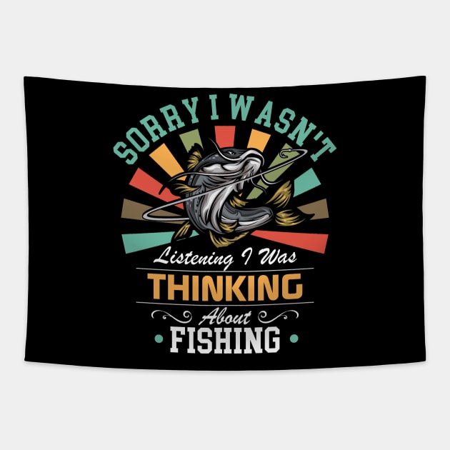 Fishing lovers Sorry I Wasn't Listening I Was Thinking About Fishing Tapestry by Benzii-shop 