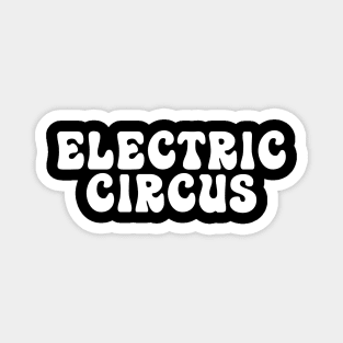 Electric Circus Magnet