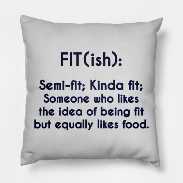 Fit (ish) Definition - Gym Fitness Pillow by stokedstore