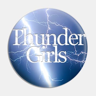 Thunder Girls Pin